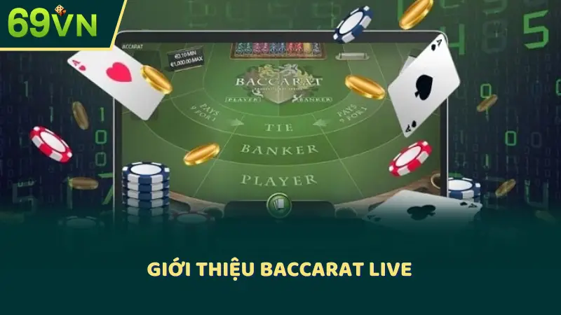 Giới thiệu Baccarat live