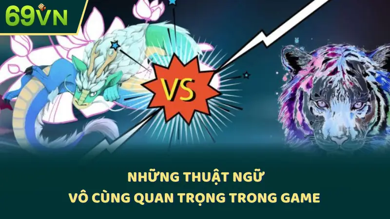 Những thuật ngữ vô cùng quan trọng trong game
